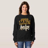 Single Malt hilft Scotch Whiskey Sweatshirt (Vorne ganz)