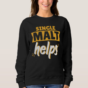 Single Malt hilft Scotch Whiskey Sweatshirt