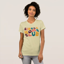 Single Mama Club Groovy Summer Vibes Sad Beige T-Shirt