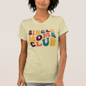 Single Mama Club Groovy Summer Vibes Sad Beige T-Shirt (Vorderseite)