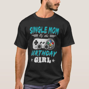 Single Mama der Geburtstagskameradschaft VI T-Shirt