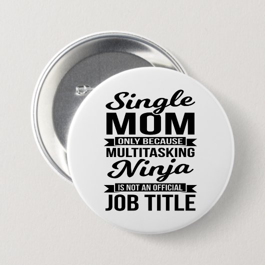 Single Mama Multitasking Ninja Button (Vorne & Hinten)
