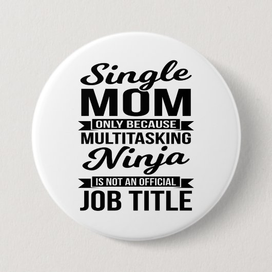 Single Mama Multitasking Ninja Button (Vorderseite)