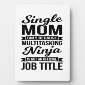 Single Mama Multitasking Ninja Fotoplatte (Vorderseite)