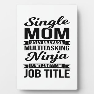 Single Mama Multitasking Ninja Fotoplatte
