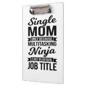 Single Mama Multitasking Ninja Klemmbrett (Links)