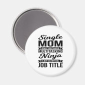 Single Mama Multitasking Ninja Magnet (Vorderseite/Rückseite)