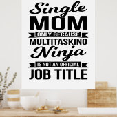 Single Mama Multitasking Ninja Poster (Küche)