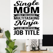 Single Mama Multitasking Ninja Poster (Heimbüro)