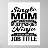 Single Mama Multitasking Ninja Poster (Vorne)