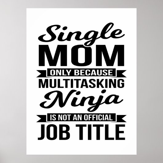 Single Mama Multitasking Ninja Poster (Vorne)