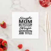 Single Mama Multitasking Ninja Serviette (Beispiel)