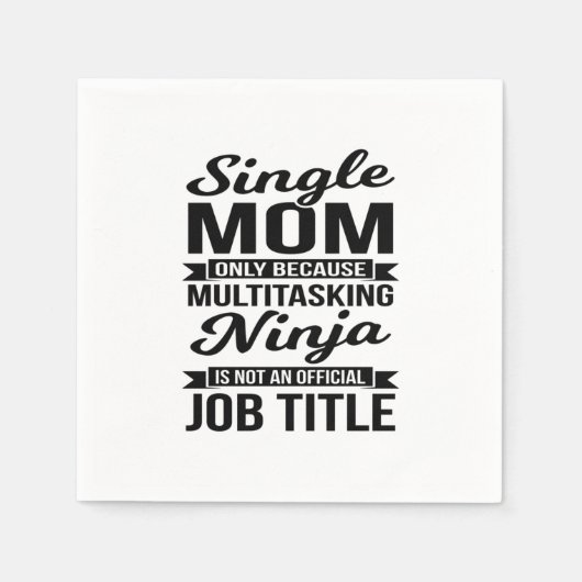 Single Mama Multitasking Ninja Serviette (Vorderseite)