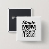 Single Mama Rockin It Solo Button (Vorne & Hinten)