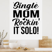 Single Mama Rockin It Solo Poster (Küche)