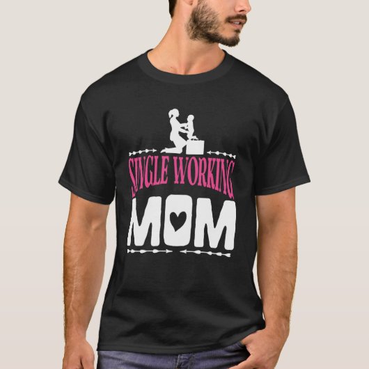 Single-Mama stolz auf Mutter Zitat T-Shirt (Vorderseite)