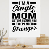 Single Mama viel stärker Poster (Küche)