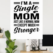 Single Mama viel stärker Poster (Heimbüro)