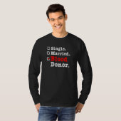 Single Married Blood Donor Donate Blood T-Shirt (Vorne ganz)