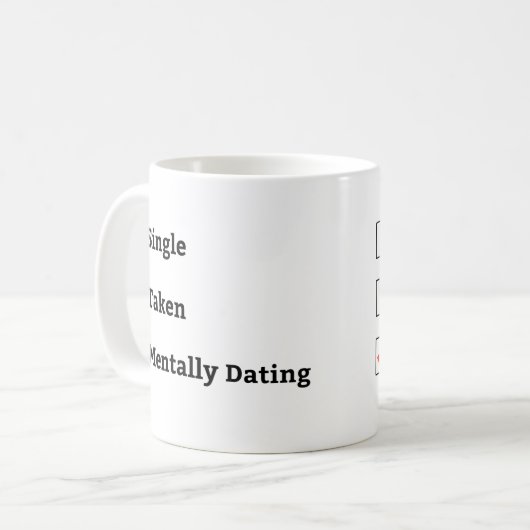 Single Mentally Verabredet, Beziehungsstatus Kaffeetasse (Vorderseite Links)