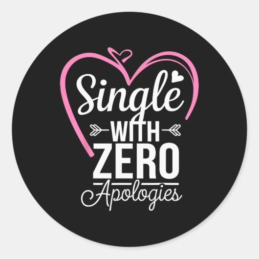 Single mit Null Entschuldigung Anti-Valentinstag Runder Aufkleber (Vorderseite)