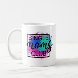 Single Moms Club farbenfrohe humorvolle Kaffee-Tas Kaffeetasse