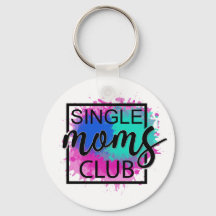 Single Moms Club farbenfrohe humorvolle Schlüssela