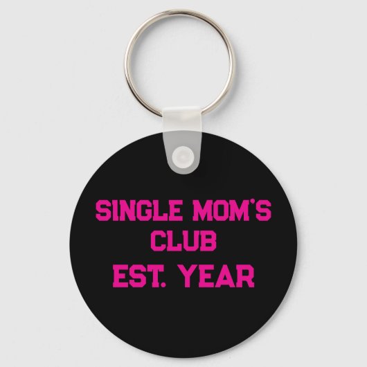 Single Moms Club  Schlüsselanhänger (Vorderseite)