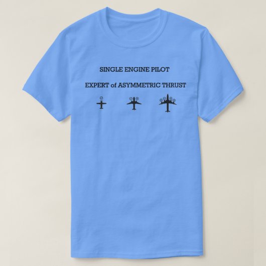 Single Motor Pilot Experte für asymmetrische Kraft T-Shirt (Design vorne)