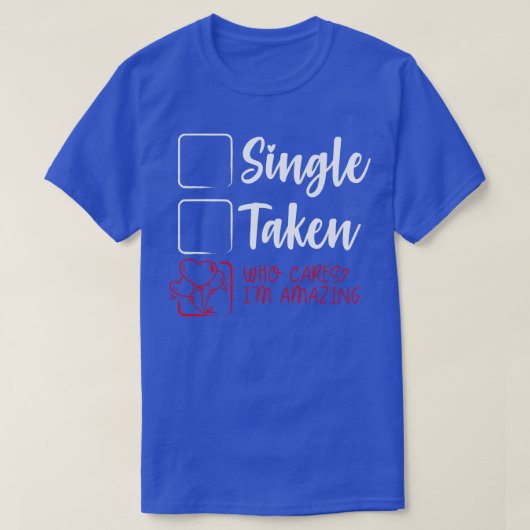 Single oder Taken, die mich Phantastisch interessi T-Shirt (Design vorne)