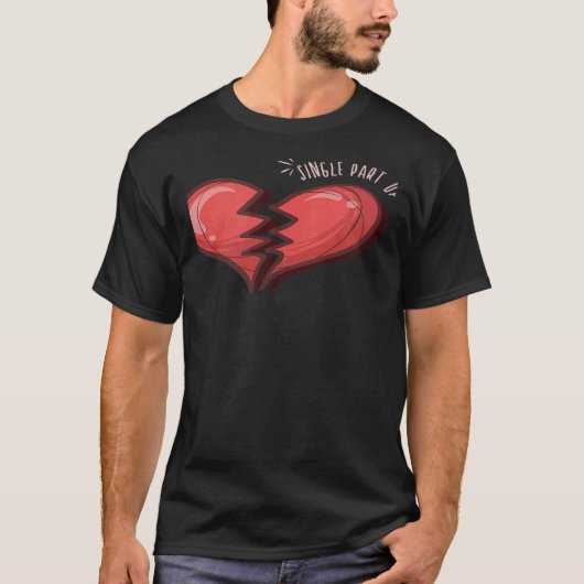 Single Part Of Two Broken Heart T-Shirt (Vorderseite)