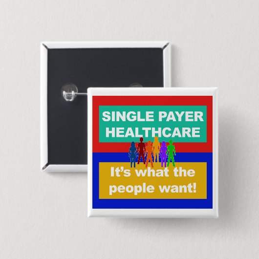 Single Payer Healthcare - Das ist es, was die Mens Button (Vorne & Hinten)