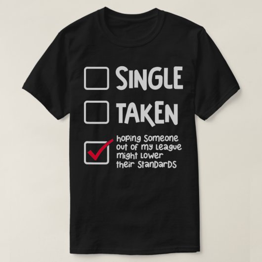 Single Relationstatus Funny Single Taken Hopi T-Shirt (Design vorne)