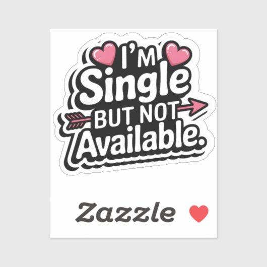 "Single & Sassy - Nicht verfügbar"-Aufkleber Aufkleber (Blatt)