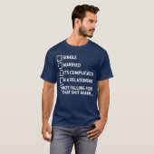 Single Scheidung Alone Beziehungen Funny Sprichwor T-Shirt (Vorne ganz)