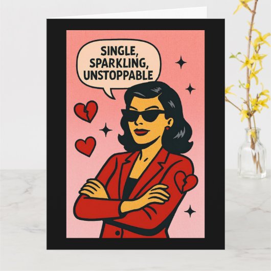 Single, Sparkling, Unstoppable Karte (Gelbe Blume)