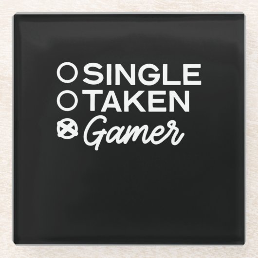 Single Taken Gamer Glasuntersetzer (Vorderseite)