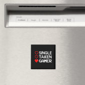 Single Taken Gamer Valentines Day Gaming Heart Fun Magnet (In Situ (Geschirrspüler))