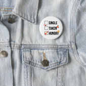 Single Taken Hungriges Zitat Button (Beispiel)