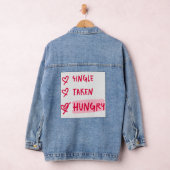 Single Taken Hungry Funny Relationship Quote Art Jeansjacke (Hangar)