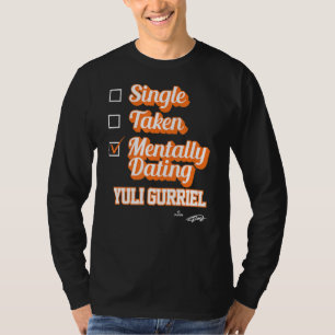 Single Taken Mentally Verabreden Yuli Gurriel T-Shirt