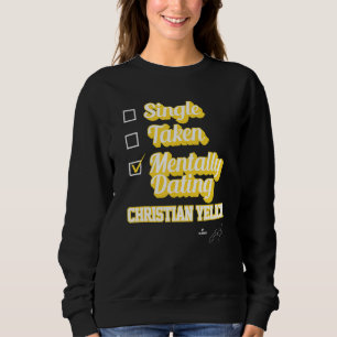 Single Taken Mentally Verabredet Christlich Yelich Sweatshirt