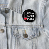 Single Taken Pizza Funny Valentine's Day Button (Beispiel)