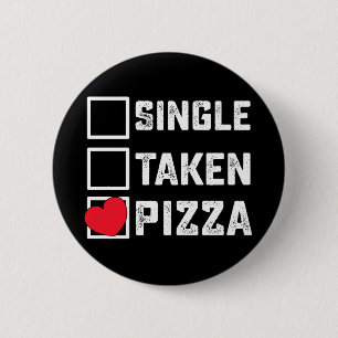 Single Taken Pizza Lustiger Valentinstag Button