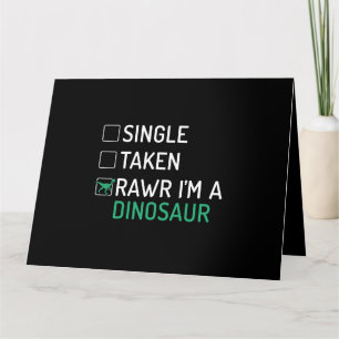Single Taken Rawr Im a Dinosaur Fossils Dino Karte