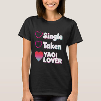 Single Taken Yaoi-Liebhaber T-Shirt