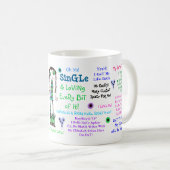 Single u. Lieben jedes Stückchen von ihm! Kaffeetasse (VorderseiteRechts)