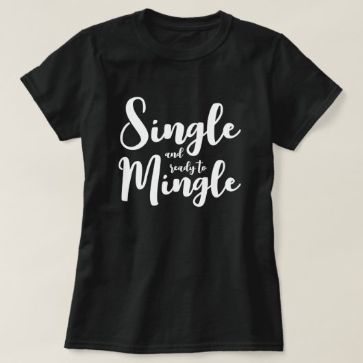 Single und bereit, verabredet Hemd für Frauen zu v T-Shirt (Design vorne)