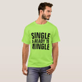 SINGLE UND BEREIT ZU MINGLE-T - Shirt (Vorne ganz)