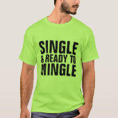 SINGLE UND BEREIT ZU MINGLE-T - Shirt (Vorderseite)